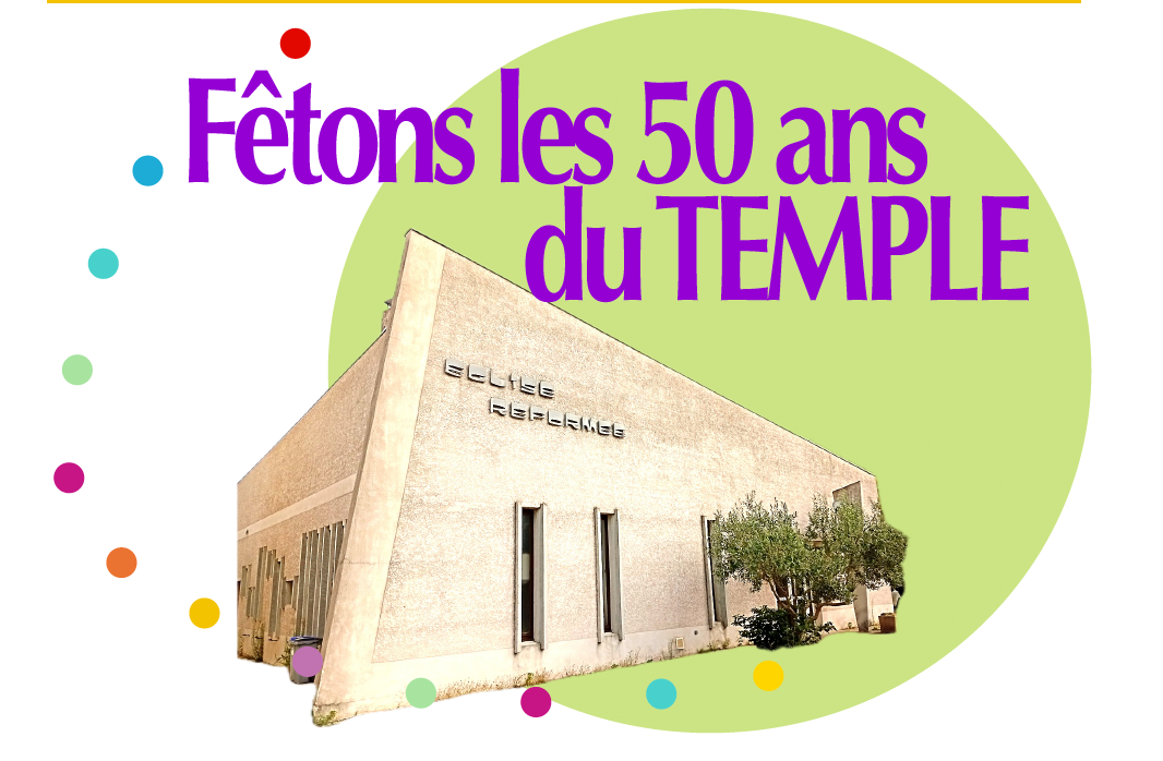 Fêtons les 50 ans du temple de BLV